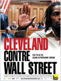 'Cleveland contre Wall street' : spéculation sur la précarité -- 01/04/11 'Cleveland contre Wall street' : spéculation sur la précarité -- 01/04/11