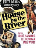 'House by the river' : drame noir domestique -- 10/12/07 'House by the river' : drame noir domestique -- 10/12/07