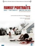 Family portraits&nbsp;: l�insoutenable trilogie am�ricaine -- 18/10/06